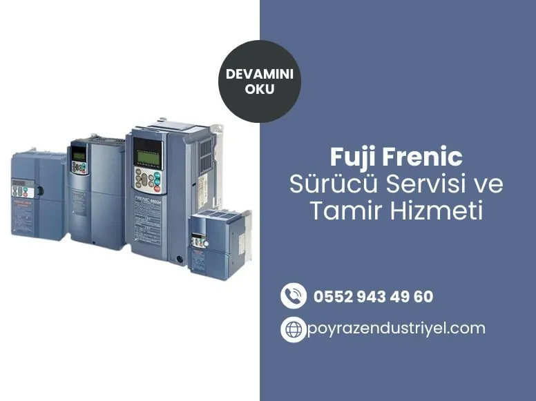 Fuji Frenic Sürücü Servisi ve Tamir Hizmeti