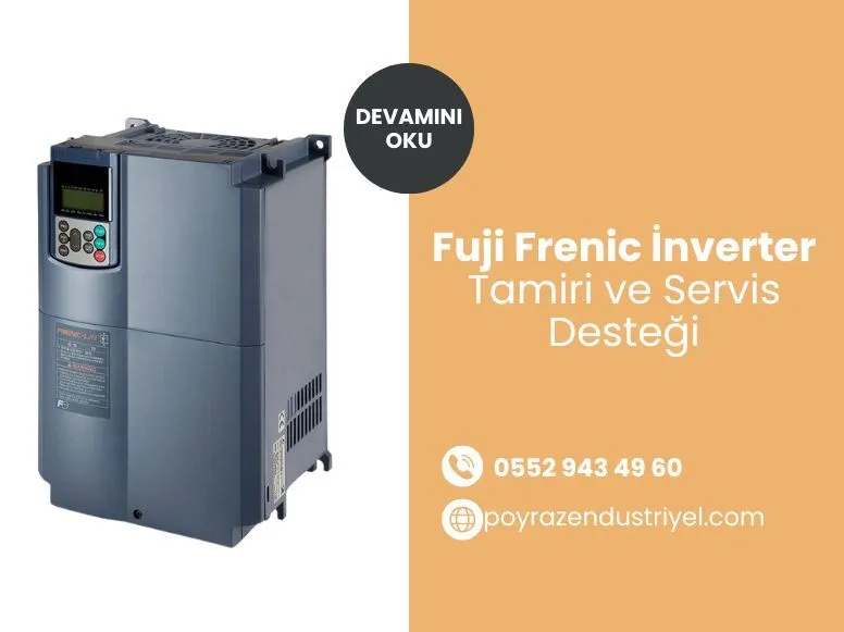 Fuji Frenic İnverter Tamiri ve Servis Desteği